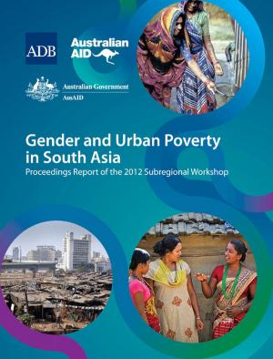 Cover of the book Gender and Urban Poverty in South Asia by Asian Development Bank