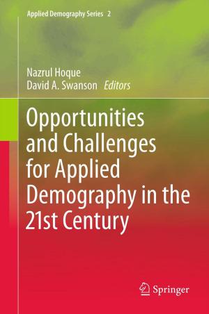 bigCover of the book Opportunities and Challenges for Applied Demography in the 21st Century by 