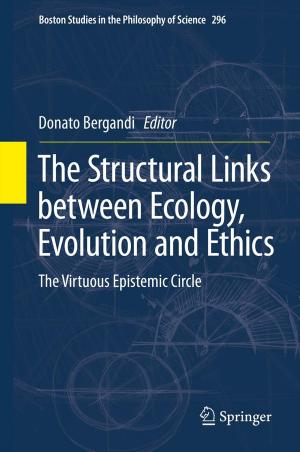 Cover of the book The Structural Links between Ecology, Evolution and Ethics by Cecilia Goria