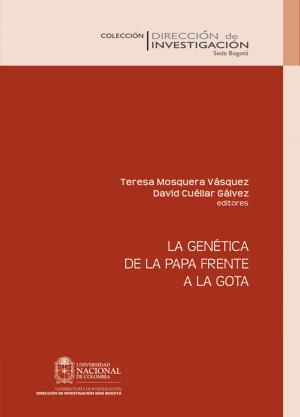 Cover of the book La genética de la papa frente a la gota by Alejo Vargas Velásquez
