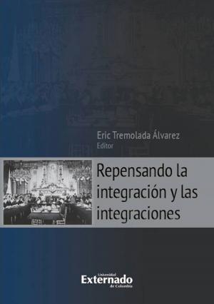 Cover of the book Repensando la integración y las integraciones by Emilssen González de Cancino