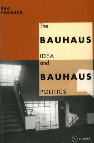 Book cover of The Bauhaus Idea and Bauhaus Politics