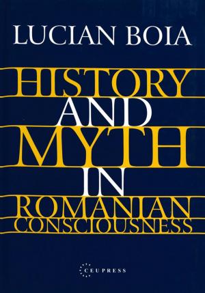 Cover of the book History and Myth in Romanian Consciousness by Sir Daniel Wilson