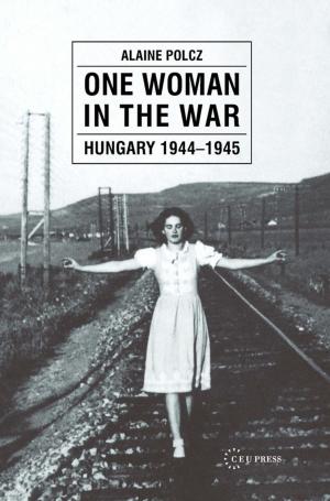 Cover of the book One Woman in the War by Sorin Antohi