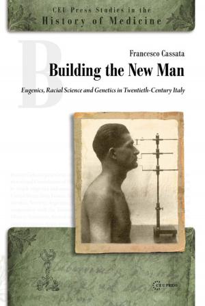 Cover of the book Building the New Man by Szalai Erzsebet