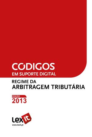 Cover of the book Regime da Arbitragem em matéria Tributária 2013 by Lexit