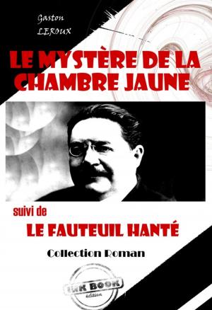 Cover of the book Le mystère de la chambre jaune (suivi de Le fauteuil hanté) by Léon Denis