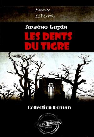 Cover of the book Les dents du tigre by Maurice Leblanc