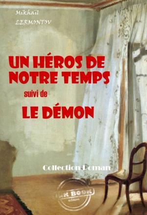 Cover of the book Un héros de notre temps (suivi de Le démon) by Joseph-François Michaud, Thomas de Quincey