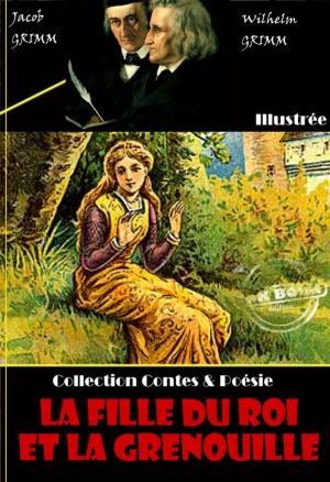 Cover of the book La Fille du Roi et la grenouille by Divers Auteurs