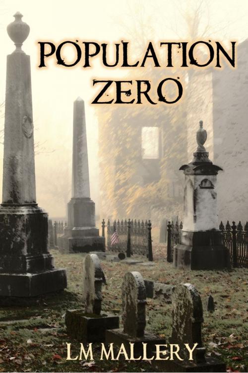 Cover of the book Population Zero by LM Mallery, LM Mallery