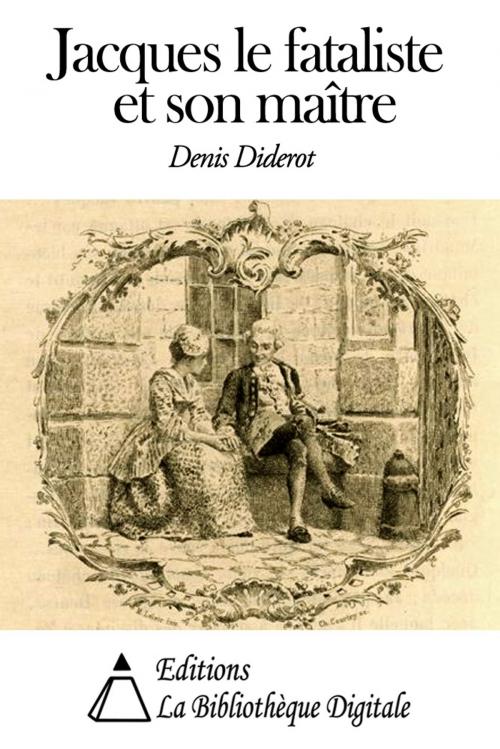 Cover of the book Jacques le fataliste et son maître by Denis Diderot, Editions la Bibliothèque Digitale