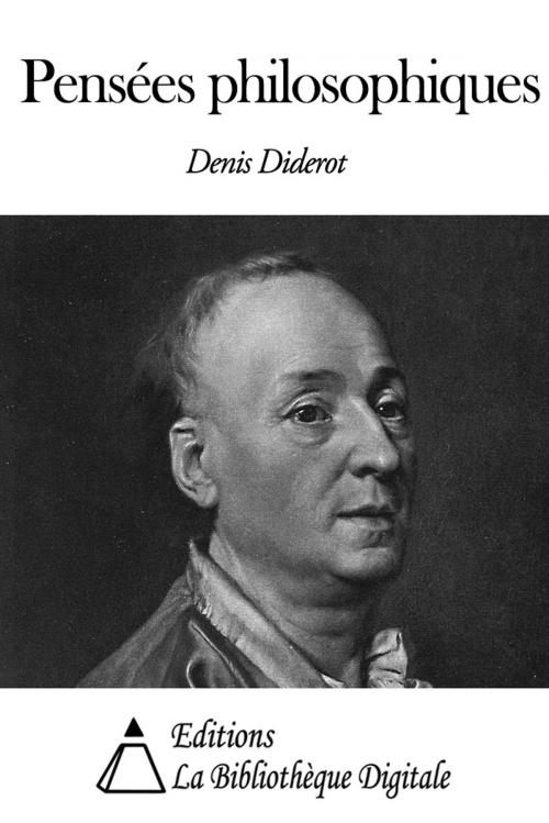 Cover of the book Pensées philosophiques by Denis Diderot, Editions la Bibliothèque Digitale