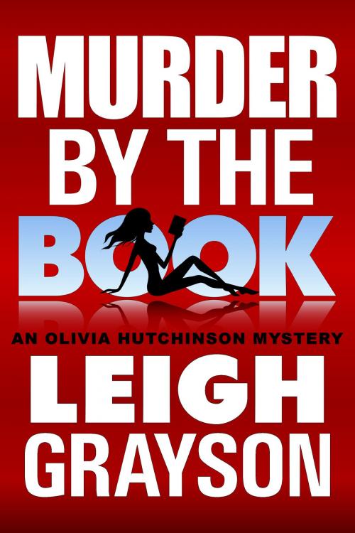 Cover of the book Murder by the Book by Leigh Grayson, BlackHouse Publishing