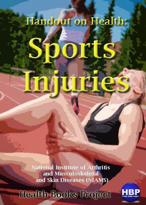 Cover of the book Sports Injuries by National Institute of Arthritis and Musculoskeletal and Skin Diseases, Grasshopper books