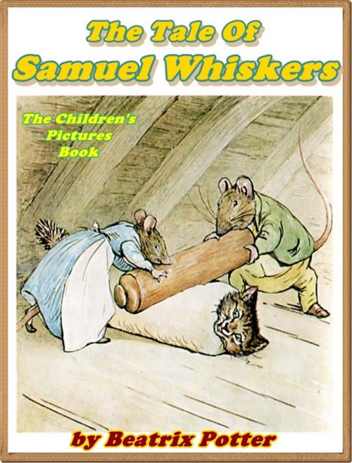 Cover of the book The Tale of Samuel Whiskers by Beatrix Potter, iSe Classic House