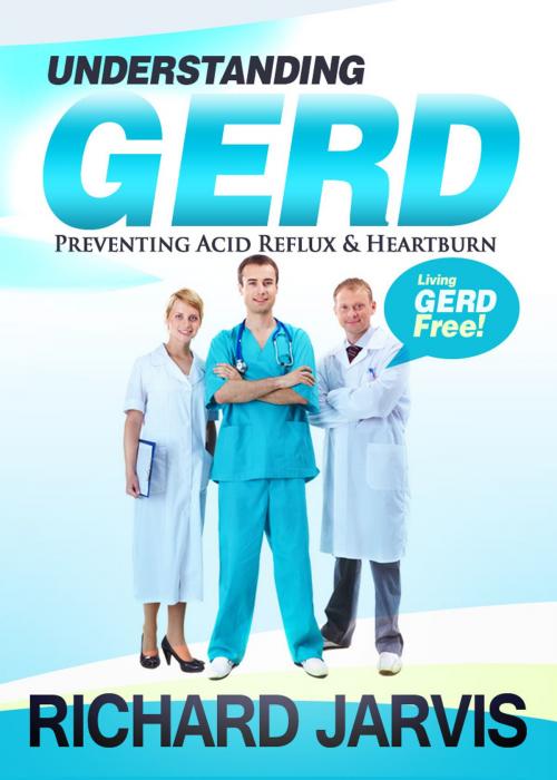 Cover of the book Understanding Acid Reflux or GERD by Ricky N J, Acid Stomach Remedies