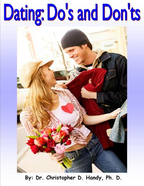Cover of the book The Do's and Don'ts of Dating by Christopher Handy, Myself
