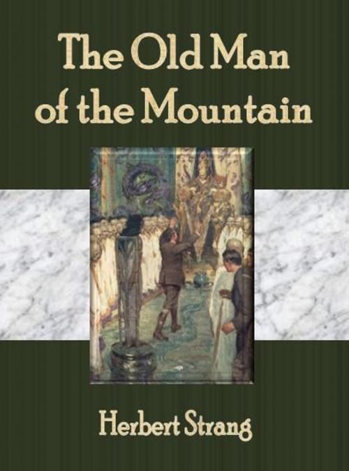 Cover of the book The Old Man of the Mountain by Herbert Strang, cbook