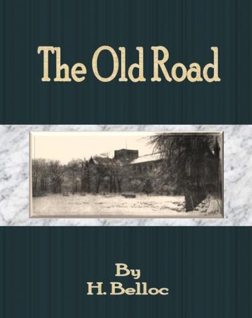 Cover of the book The Old Road by H. Belloc, cbook