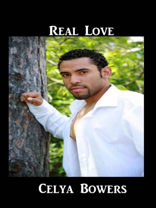 Cover of the book Real Love by Celya Bowers, Perry-Shaw Publications