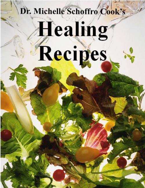 Cover of the book Healing Recipes by Michelle Schoffro Cook, Michelle Schoffro Cook