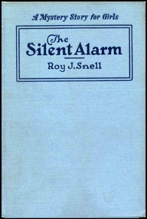 Cover of the book The Silent Alarm by Roy J. Snell, Wayne Press
