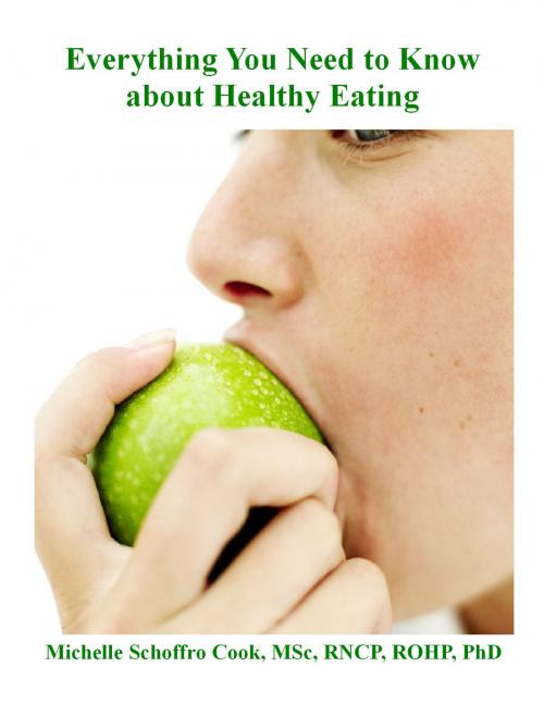 Cover of the book Everything You Need to Know about Healthy Eating by Michelle Schoffro Cook, PhD, Michelle Schoffro Cook