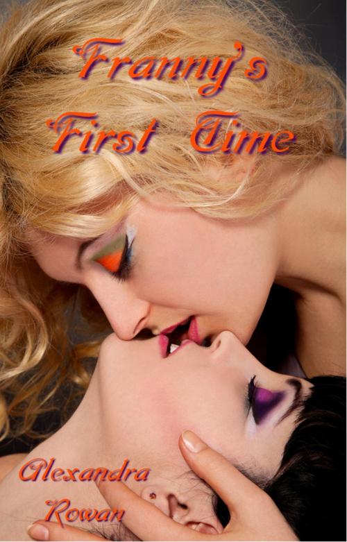 Cover of the book Franny's First Time by Alexandra Rowan, Seductive Dreams Press