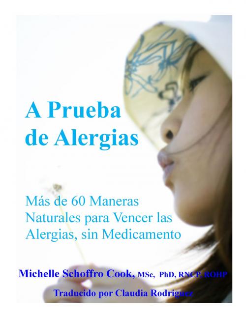 Cover of the book A Prueba de Alergias by Michelle Schoffro Cook, Michelle Schoffro Cook