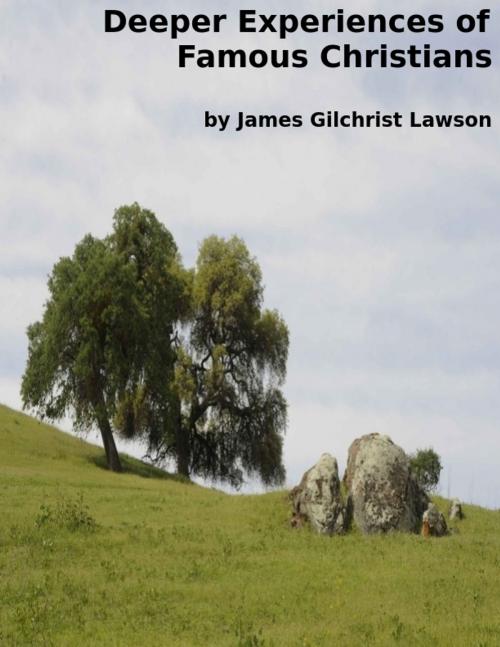 Cover of the book Deeper Experiences of Famous Christians by James Gilchrist Lawson, Jawbone Digital