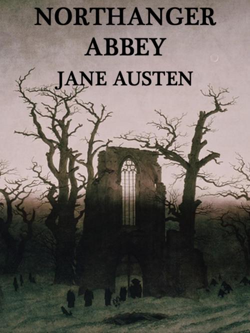 Cover of the book Northanger Abbey by Jane Austen, Dolce Stil Publishing