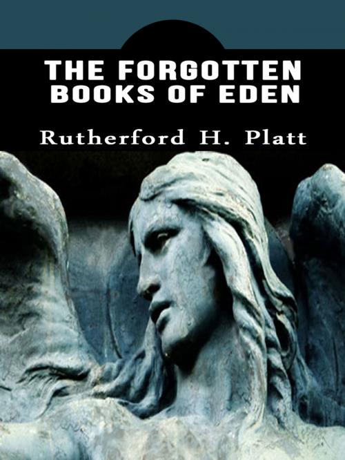 Cover of the book The Forgotten Books Of Eden by Rutherford H. Platt, , AppsPublisher