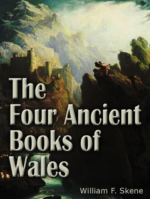 Cover of the book The Four Ancient Books Of Wales by William F. Skene, AppsPublisher