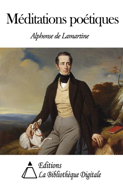 Cover of the book Méditations poétiques by Alphonse de Lamartine, Editions la Bibliothèque Digitale
