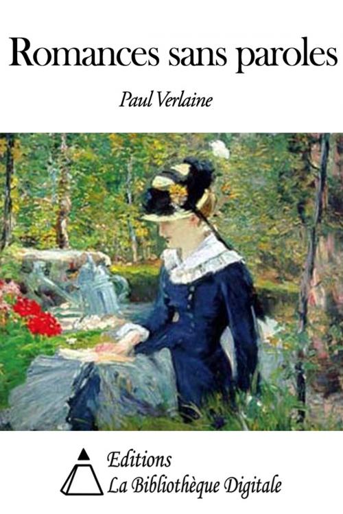 Cover of the book Romances sans paroles by Paul Verlaine, Editions la Bibliothèque Digitale