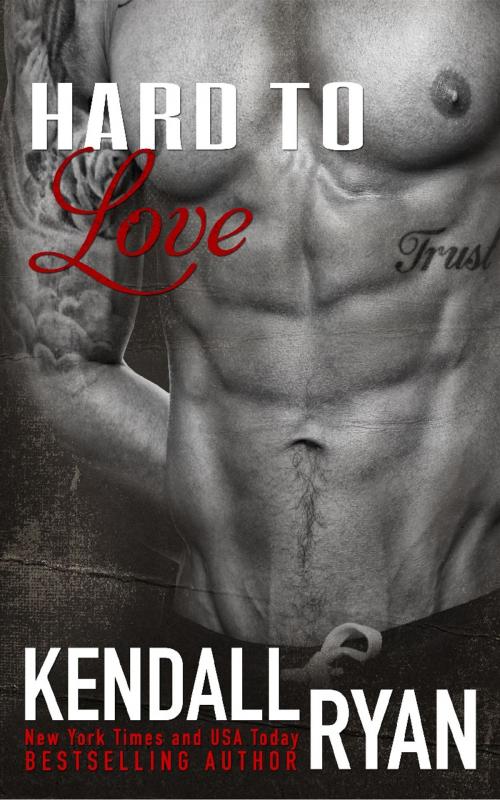 Cover of the book Hard to Love by Kendall Ryan, Kendall Ryan