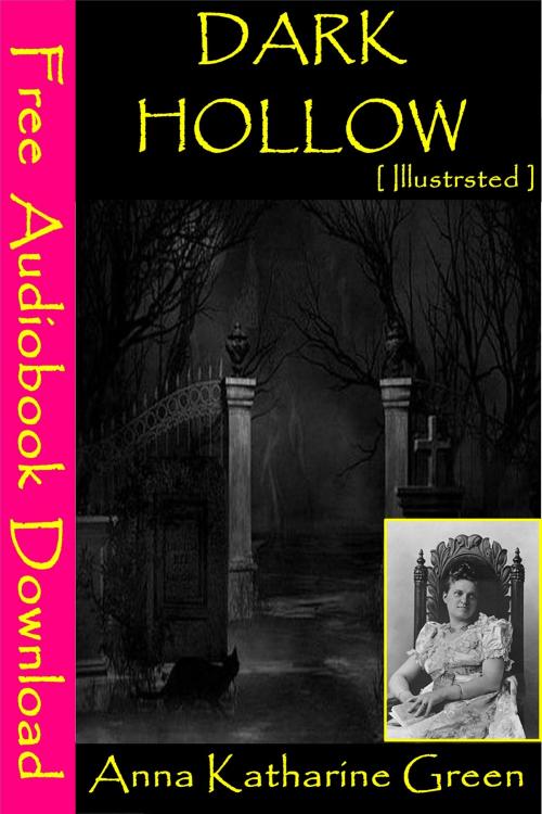 Cover of the book Dark Hollow [ Illustrated ] by Anna Katharine Green, BK Publishers