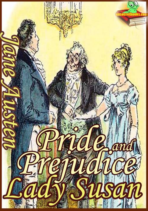 Cover of the book Pride and Prejudice : Lady Susan (Classic Novel) by Jane Austen, Unsecretbooks.com