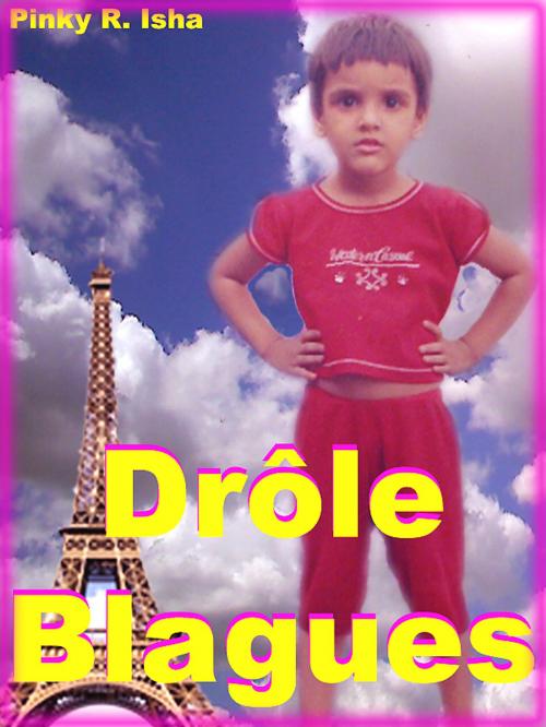 Cover of the book Drôle Blagues by Pinky R. Isha, mahesh dutt sharma