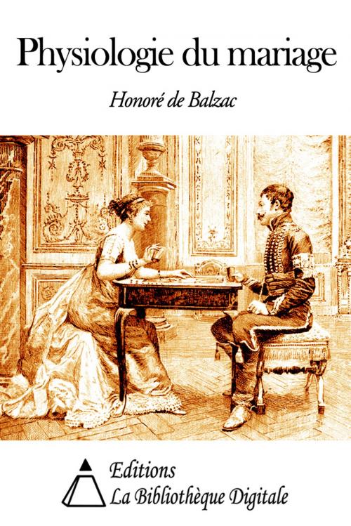Cover of the book Physiologie du Mariage by Honoré de Balzac, Editions la Bibliothèque Digitale