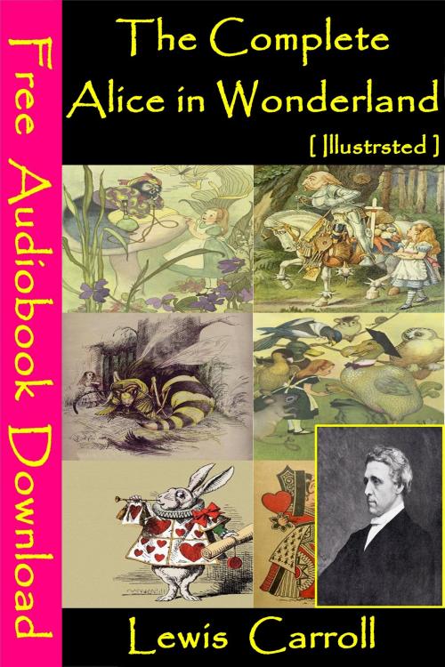 Cover of the book The Complete Alice in Wonderland [ Illustrated ] by Lewis Carroll, BK Publishers