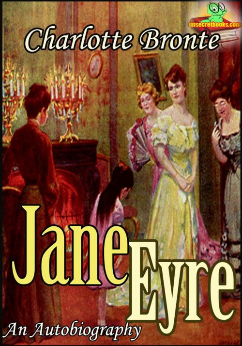 Cover of the book JANE EYRE : Classic Novel by Charlotte Brontë, Unsecretbooks.com