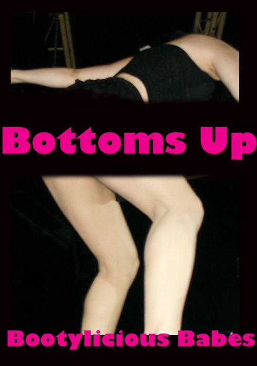 Cover of the book Bottoms Up - Bootylicious Babes by Voy Wilde, Allpoint