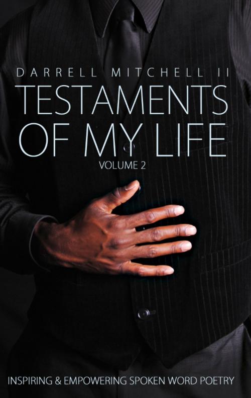 Cover of the book Testaments Of My Life Volume 2 by Darrell Mitchell II, DM Ink Publishing