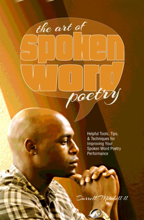 Cover of the book The Art Of Spokenword Poetry by Darrell Mitchell II, DM Ink Publishing