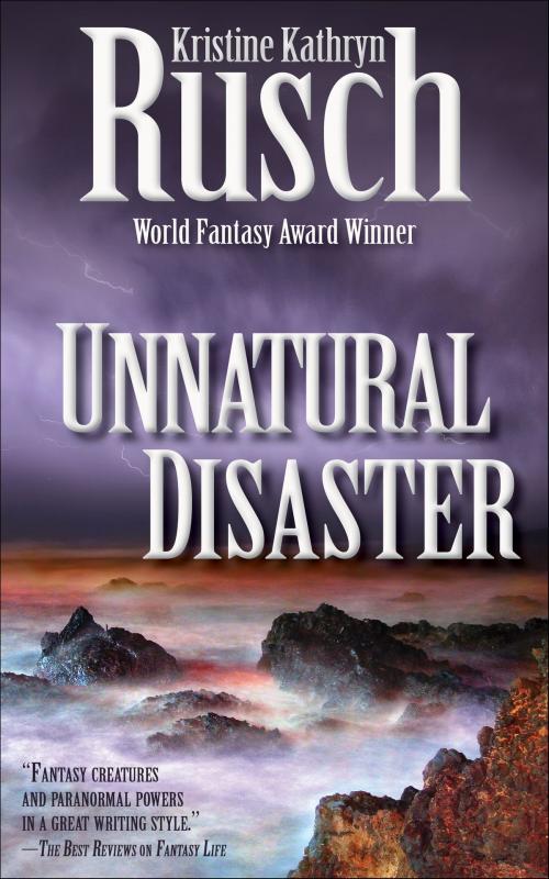 Cover of the book Unnatural Disaster by Kristine Kathryn Rusch, WMG Publishing Incorporated