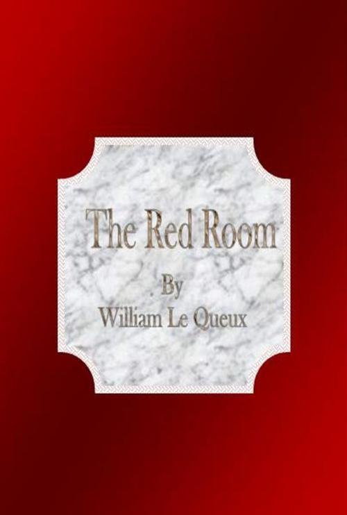 Cover of the book The Red Room by William Le Queux, cbook