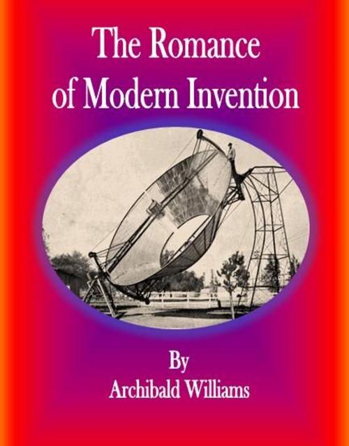 Cover of the book The Romance of Modern Invention by Archibald Williams, cbook
