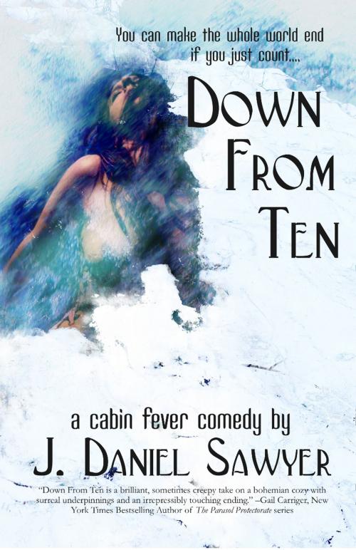 Cover of the book Down From Ten by J. Daniel Sawyer, AWP Books